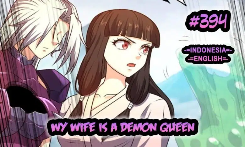 My wife Is A Demon Queen الفصل 394