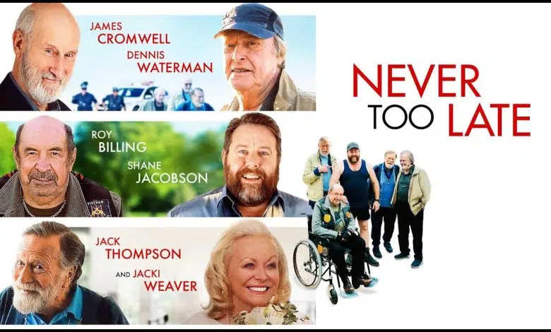 مشاهدة فيلم never too late 2020