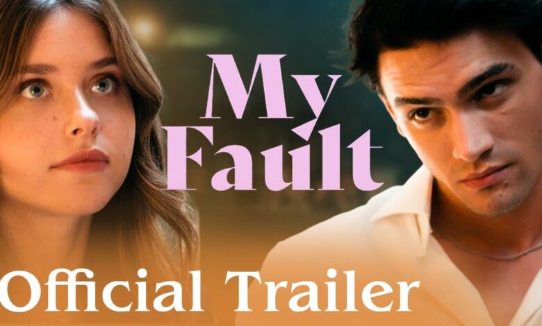 فيلم my fault 2023